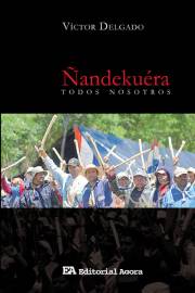 Ñandekuéra, un libro que difunde las voces de los campesinos paraguayos de la FNC