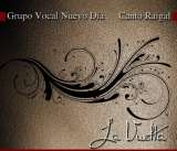 Un Canto Raigal que regresa desde el Nuevo D&iacute;a